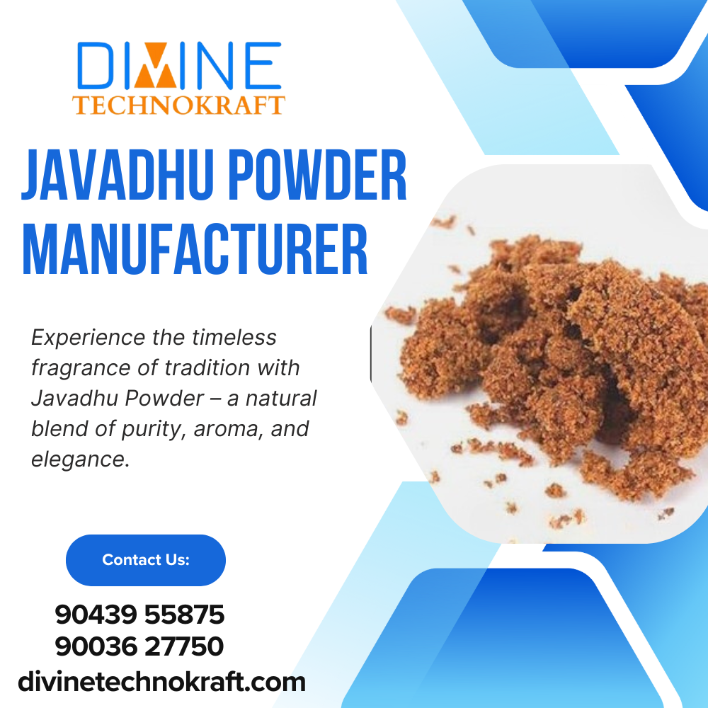 Javadhu Powder Manufacturer – Divine Technokraft