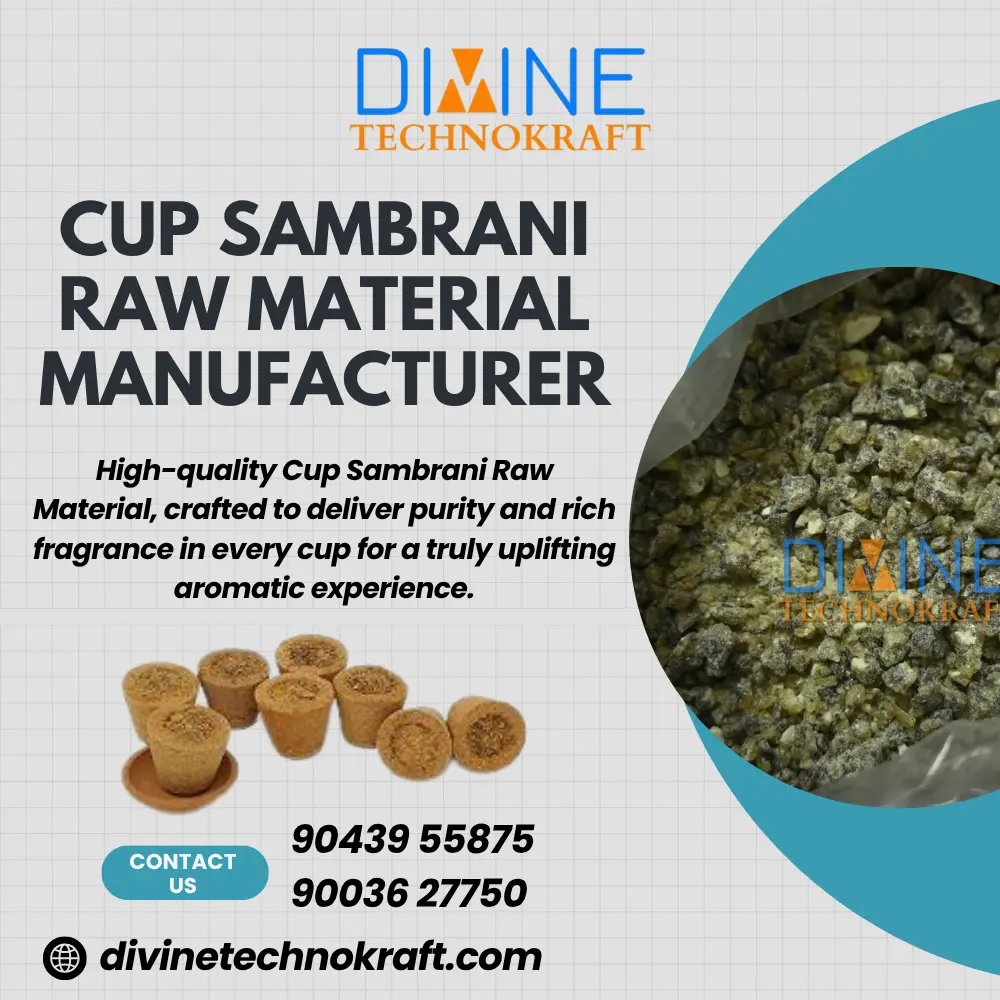 Cup Sambrani Raw Materials Manufacturer – Divine Technokraft